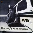 Wee - You Can Fly On My Aeroplane