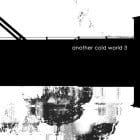 Various Artists - Another Cold World 3