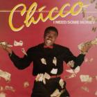 Chicco - I Need Some Money / We Can Dance