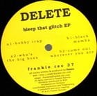 Delete - Bleep That Glitch