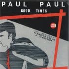 Paul Paul - Good Times