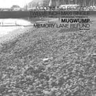 Mugwump - Memory Lane Refund