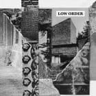 Low Order  - Ropes And Rules