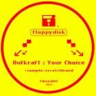 Rufkraft - Your Choice