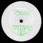 Fjaak - WH?T EP