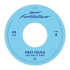 First Touch - You Got It Baby / Crampjuice First Touch