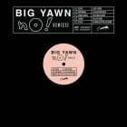 Big Yawn - No! Remixes