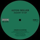 Alton Miller - Jazzin It EP