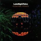 Various Artists - Floating Points – Late Night Tales