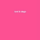 Lord & Dego - lord & dego