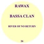 Bassa Clan - River Of No Return