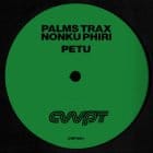 Palms Trax & Nonku Phiri - Petu 