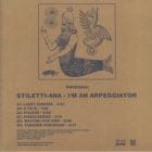 Stiletti-Ana - I'm An Arpeggiator