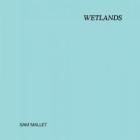 Sam Mallet - Wetlands