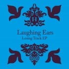 Laughing Ears - Losing Track EP