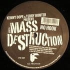 Kenny Dope & Terry Hunter - Mass Destruction: No Hook / Monopoly