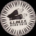 G.l.o.v.e.s. - Dead Skin