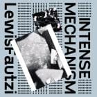 Lewis Fautzi - Intense Mechanism EP