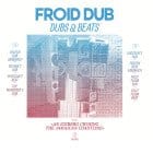 Froid Dub - Dubs & Beats From An Iceberg Cruising The Jamaican Coastline