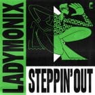 Ladymonix - Steppin Out