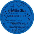 dj Willie Oboe - Gibberish EP