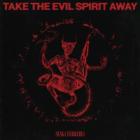 Senga Ferreira - Take The Evil Spirit Away