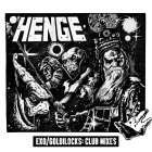 HENGE  - Exo / Goldilocks (Club Mixes) Incl. 808 State Remix