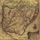 Viejas Raices - De Las Colonias Del Rio De La Plata