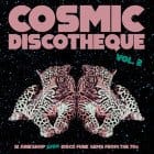 Various Artists - Cosmic Discotheque Vol. 2