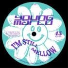 Young Marco - Im Still Mellow