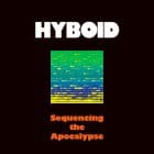 Hyboid - Sequencing The Apocalypse