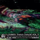 Slam & Perc - Louder Than Chaos Vol. 2