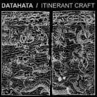 Datahata - Itinerant Craft