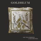 Goldblum - Of Feathers And Bones