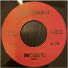 American Chocolate - Dont Bug Me Vocal / Instrumental