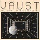 Vaust - Nocturnal Interference (Dust Control remix)