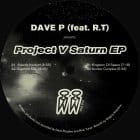 Dave P (ft. R.T) - Project V Saturn EP