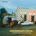 Various Artists - Crossroads Kenya (East African Benga and Rumba, 1980-1985)