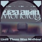 Liza Aikin & Monolog - Until There Was Nothing