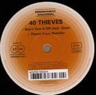 40 Thieves - Don't Turn It Off