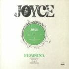 Joyce - Feminina (Produced Arranged And Conducted By Claus Ogerman)