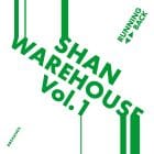 Shan - Warehouse Vol. 1 