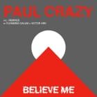 Paul Crazy - Believe Me