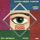 Riccardo Cioni - Darkness Inside / Go Break / Fog EP