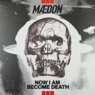 Maedon - Now I Am Become Death 