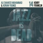 Adrian Younge & Ali Shaheed Muhammad - Jazz Is Dead 14 Henry Franklin