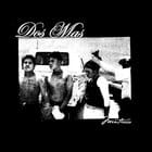 Dos Mas - Mentiroso