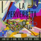 Various Artists - La Perversita