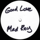 Mad Rey - Good Love EP