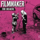 Filmmaker - Code Breakers EP